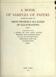Cover of: A book of samples of papers: manufactured to print properly all kinds of illustrations, together with a book of the same papers printed and lithographed in all of the principal processes used for illustration.