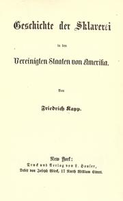 Cover of: Geschichte der Sklaverei in den Vereinigten Staaten von Amerika. by Friedrich Kapp