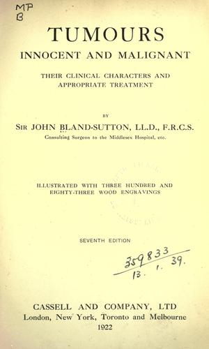 Tumors, innocent and malignant by Sir John Bland-Sutton