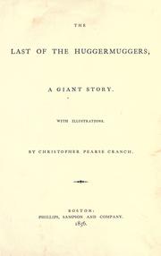 Cover of: The last of the huggermuggers by Christopher Pearse Cranch