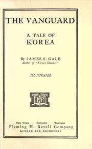 Cover of: The vanguard, a tale of Korea by James Scarth Gale