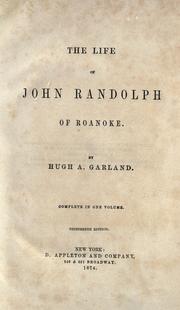 Cover of: The life of John Randolph of Roanoke