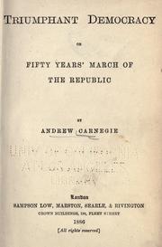 Cover of: Triumphant democracy by Andrew Carnegie
