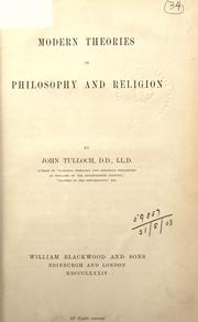 Modern theories in philosophy and religion by Tulloch, John