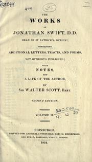 Cover of: Works, containing additional letters, tracts, and poems, not hitherto published. by Jonathan Swift