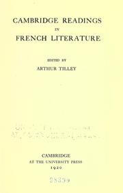 Cover of: Cambridge readings in French literature by Arthur Augustus Tilley, Arthur Augustus Tilley