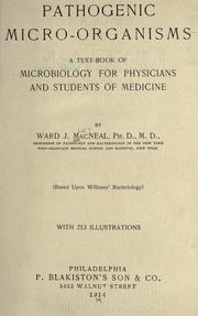 Pathogenic micro-organisms by Ward J. MacNeal