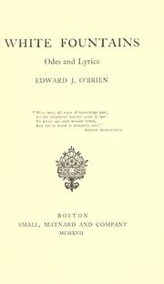 Cover of: White fountains, odes and lyrics by Edward J. O'Brien