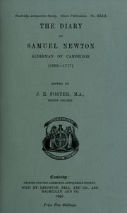 Cover of: The diary of Samuel Newton, alderman of Cambridge (1662-1717) by Samuel Newton