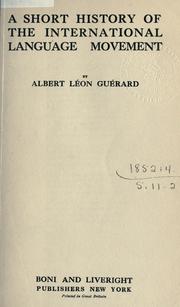 Cover of: A short history of the International Language Movemen by Albert Léon Guérard