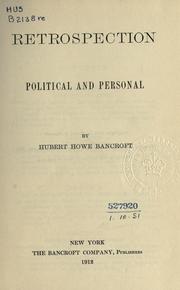 Retrospection, political and personal by Hubert Howe Bancroft