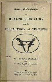 Report of Conference on health education and the preparation of teachers by Conference on Health Education and the Preparation of Teachers (1922 Lake Mohonk, N.Y.))