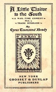 Cover of: A little traitor to the South by Cyrus Townsend Brady