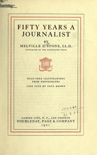 Fifty years a journalist. by Melville Elijah Stone