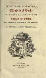 Cover of: Privy purse expenses of Elizabeth of York: wardrobe accounts of Edward the Fourth : with a memoir of Elizabeth of York, and notes