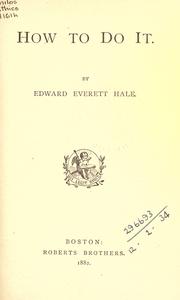 Cover of: How to do it. by Edward Everett Hale