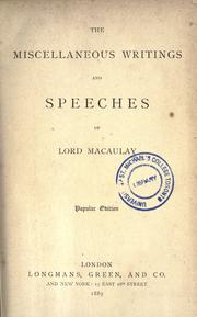 Cover of: The miscellaneous writings and speeches of Lord Macaulay. by Thomas Babington Macaulay