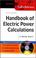 Cover of: Handbook of Electric Power Calculations