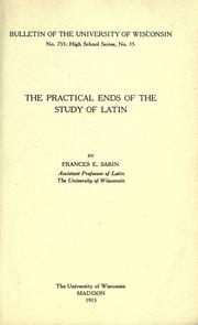 Cover of: The practical ends of the study of Latin