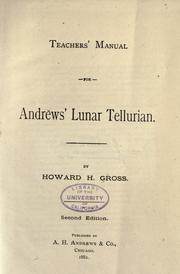 Teachers' manual for Andrews' lunar tellurian by Howard H. Gross
