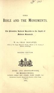 Cover of: The Bible and the monuments: the primitive Hebrew records in the light of modern research
