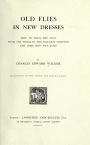 Cover of: Old flies in new dresses by C. E. Walker