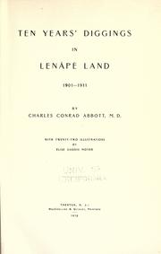 Cover of: Ten years' diggings in Lenápè land, 1901-1911 by Charles C. Abbott