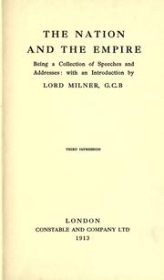 Cover of: The nation and the empire by Alfred Milner, Viscount Milner