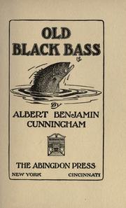 Cover of: Old Black bass by Cunningham, Albert Benjamin