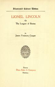 Cover of: Lionel Lincoln ; or, The leaguer of Boston by James Fenimore Cooper, James Fenimore Cooper