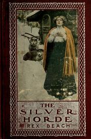 Cover of: The silver horde by Rex Ellingwood Beach