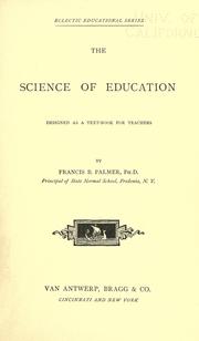 Cover of: The science of education designed as a text-book for teachers.