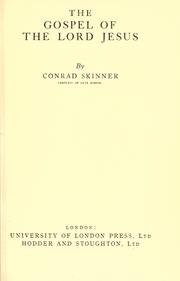 The Gospel of the Lord Jesus by Conrad Arthur Skinner