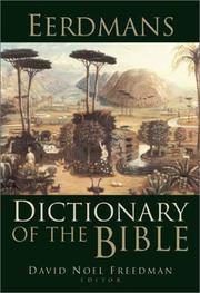 Eerdmans dictionary of the Bible by David Noel Freedman, Allen C. Myers