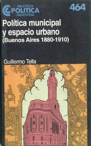 Cover of: Política municipal y espacio urbano by Guillermo Tella