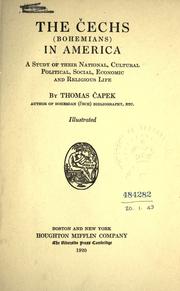 Cover of: The Cechs (Bohemians) in America: a study of their national, cultural, political, social, economic and religious life.