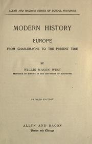 Cover of: Modern history; Europe, from Charlemagne to the present time by West, Willis Mason