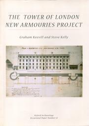 Cover of: The Tower of London New Armouries project: archaeological investigations of the New Armouries building and the former Irish barracks, 1997-2000