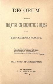 Cover of: Decorum: a practical treatise on etiquette and dress of the best American society ...