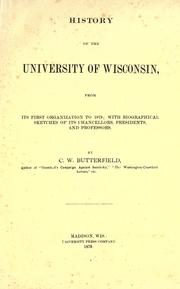 Cover of: History of the University of Wisconsin by Consul Willshire Butterfield