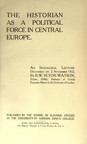 Cover of: The historian as a political force in Central Europe. by R. W. Seton-Watson