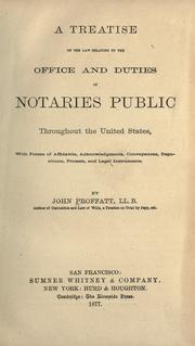 Cover of: A treatise on the law relating to the office and duties of notaries public throughout the United States: with forms of affadavits, acknowledgments, conveyances, depositions, protests, and legal instruments.