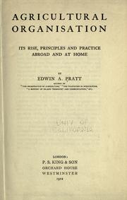 Cover of: Agricultural organisation, its rise, principles and practice abroad and at home by Pratt, Edwin A.