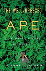 Cover of: The well-dressed ape: a natural history of myself
