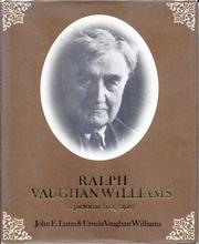 Ralph Vaughan Williams by John E. Lunn, Ursula Vaughan Williams, U. Vaughan Williams