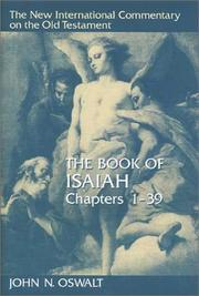 Cover of: The Book of Isaiah, Chapters 1-39 (New Intl Commentary on the Old Testament) by John N. Oswalt, John N. Oswalt