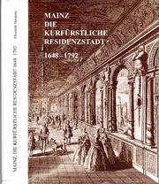 Mainz, die Kurfürstliche Residenzstadt 1648-1792 by Elisabeth Darapsky