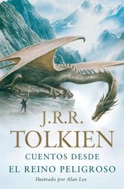 Cover of: Cuentos desde el Reino Peligroso by J.R.R. Tolkien