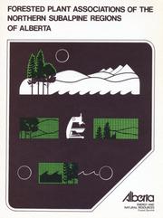 Cover of: Forested plant associations of the northern subalpine regions of Alberta (ENR report)