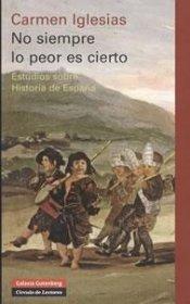 Cover of: No siempre lo peor es cierto: : estudios sobre Historia de España